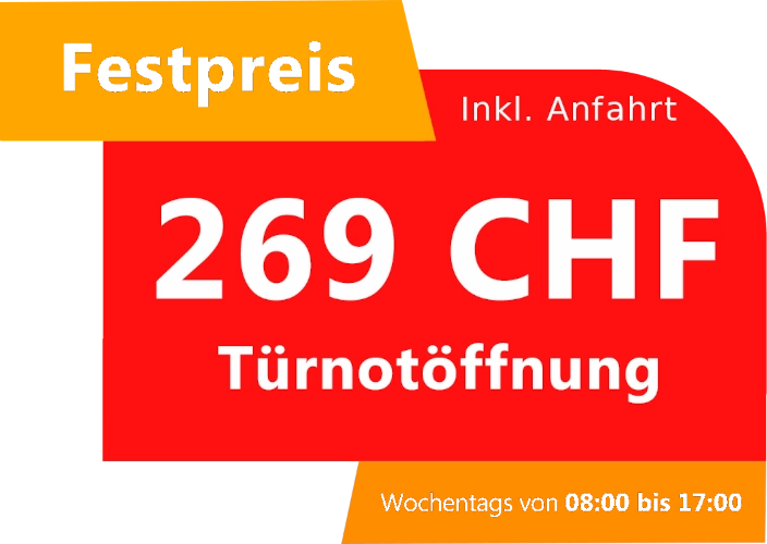 Festpreis 269 CHF Türnotöffnung